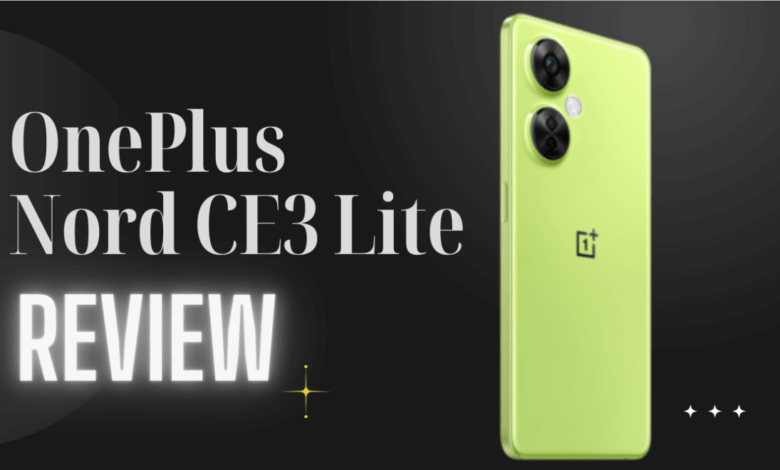 OnePlus Nord CE3 Lite Full Review