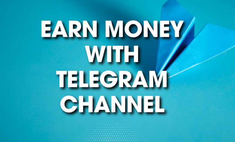 Earn money by monetizing Telegram channels